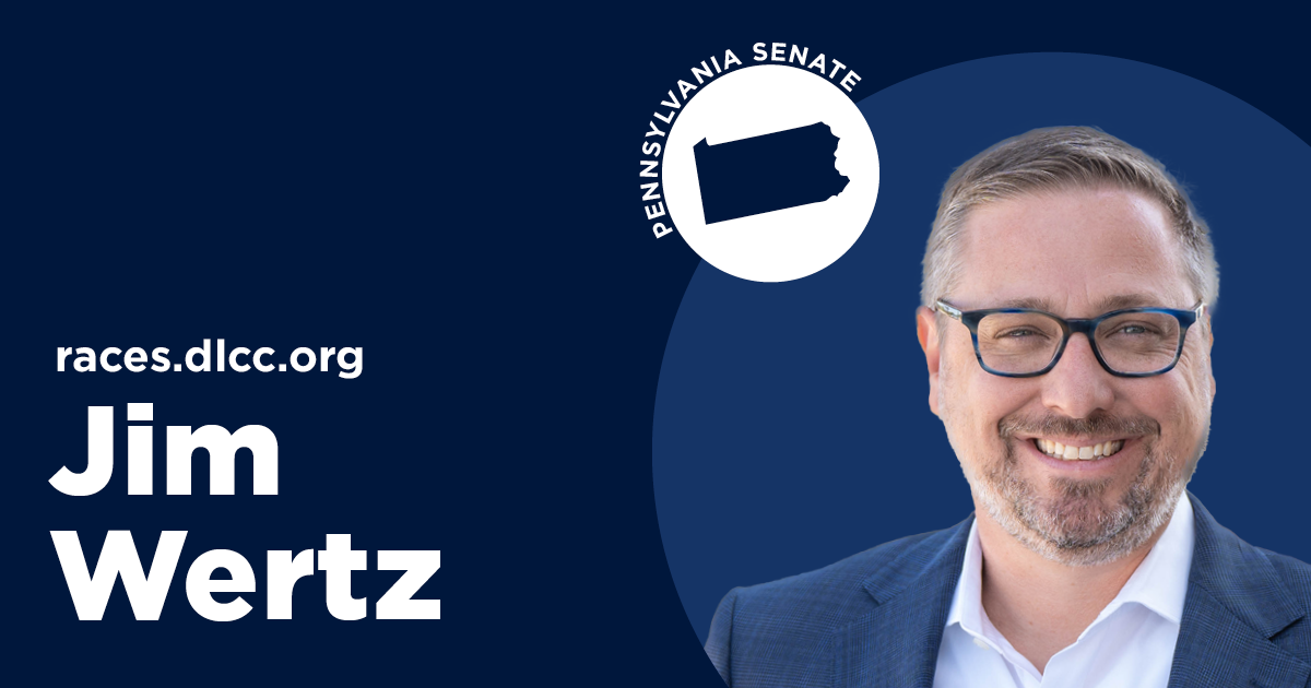 Jim Wertz - Democratic Legislative Campaign Committee