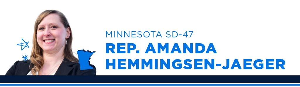 A portrait of Rep. Amanda Hemmingsen-Jaeger, Democratic candidate for Minnesota Senate District 47, smiling and looking into the camera. Next to the candidate is blue text showing their name, state, and district.